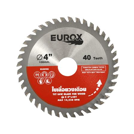 ใบเลื่อยวงเดือน EUROX 4 นิ้ว 40 ซี่ฟัน_0
