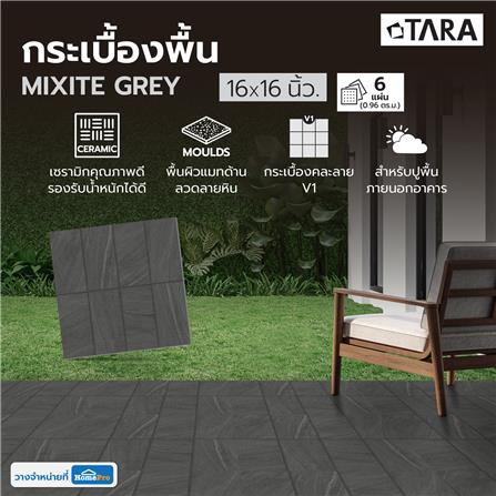 กระเบื้องพื้น 16x16 นิ้ว TARA มิกไซต์ เทา PM 0.96 ตร.ม._6