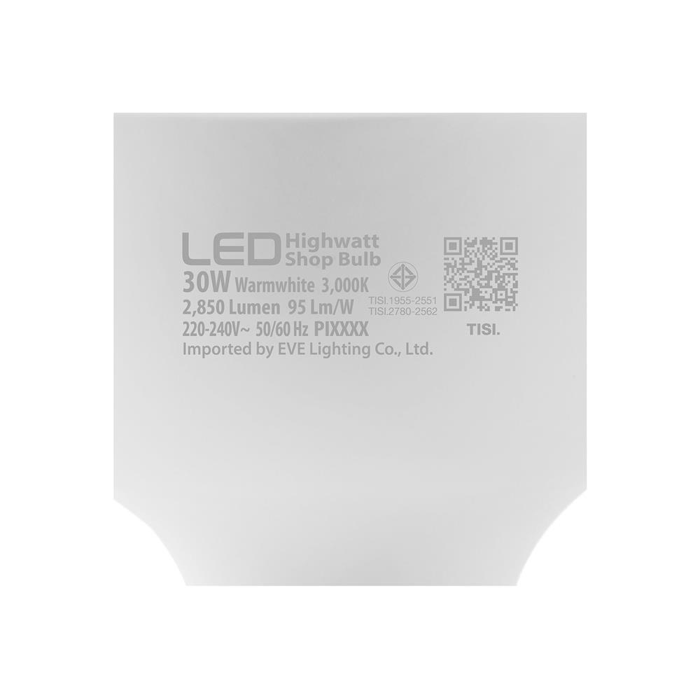 หลอด LED EVE HIGHWATT SHOP BULB 30 วัตต์ WARM WHITE E27