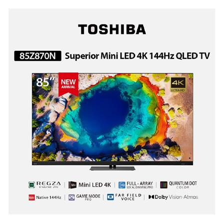 ทีวีมินิแอลอีดี 85 นิ้ว TOSHIBA (4K, MINI LED, VIDAA) 85Z870NP_3