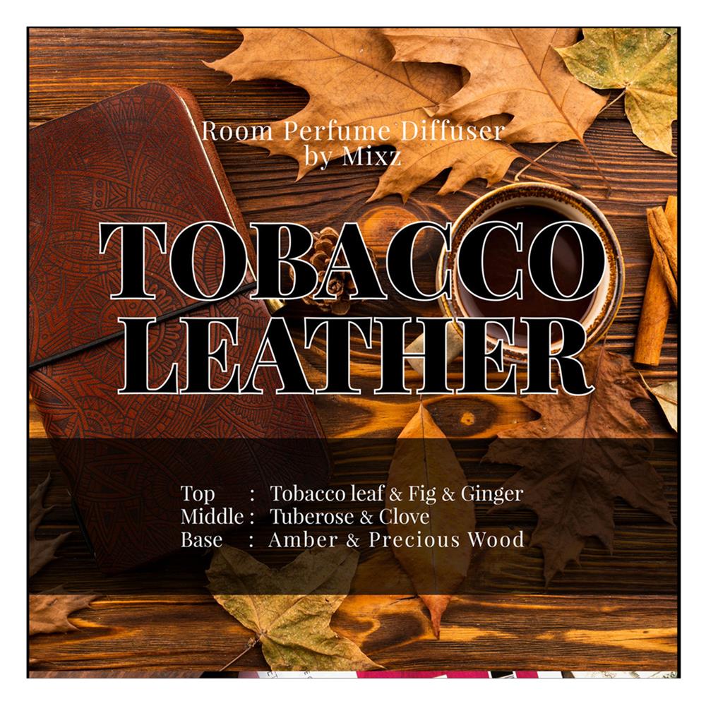 ก้านหอมปรับอากาศ MIXZ 85 มล. โทแบคโค เลเธอร์