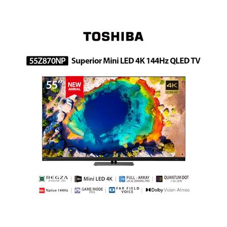 มินิแอลอีดีทีวี 55 นิ้ว TOSHIBA (4K, MINI LED, VIDAA) 55Z870NP_3