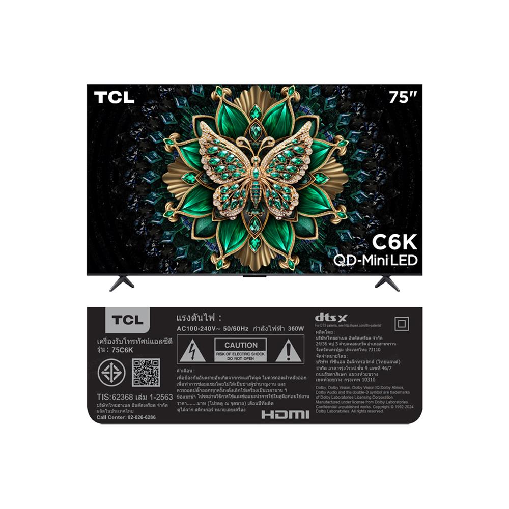 ทีวีคิวดี มินิแอลอีดี 75 นิ้ว TCL (4K, LED, GOOGLE TV) 75C6K
