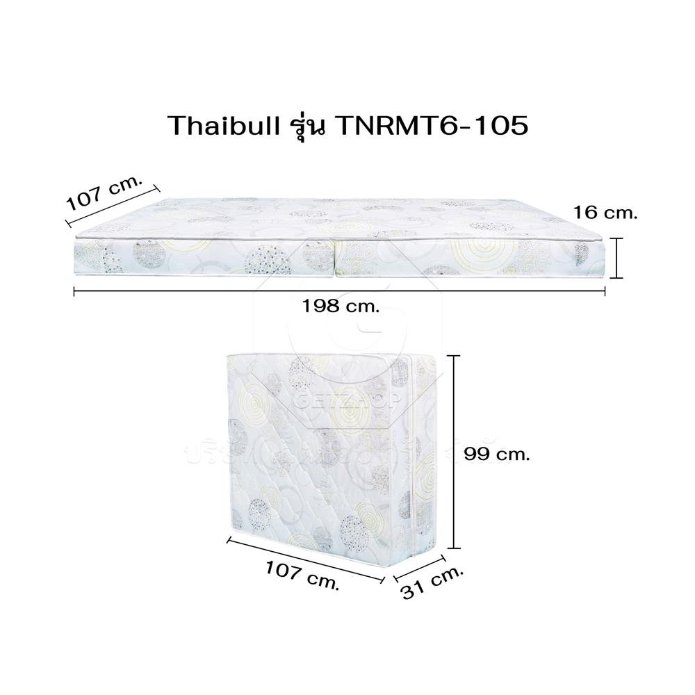 ที่นอน 3.5 ฟุต THAIBULL TNRMT6-105 107x198x16 ซม.