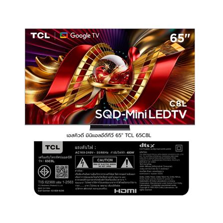 ทีวีเอสคิวดี มินิแอลอีดี 65 นิ้ว TCL (4K, MINI LED, GOOGLE TV) 65C8L_12