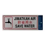 SHIN YIH SIGNAGE 5"X12" SW416 JIMATKAN AIR/SAVE WATER